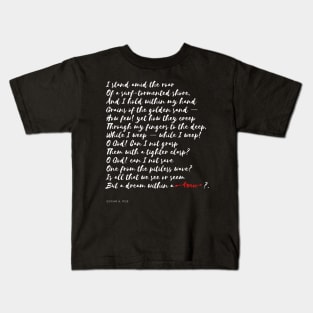 Dream Within a Dream Poem Kids T-Shirt